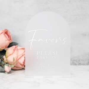 Frosted Arch Acrylic Favors Sign- 5"x7" Frosted Acrylic Wedding Sign and Base,1/8" Thick | Modern Calligraphy White Lettering Arch Acrylic Favors Sign for Wedding & Party