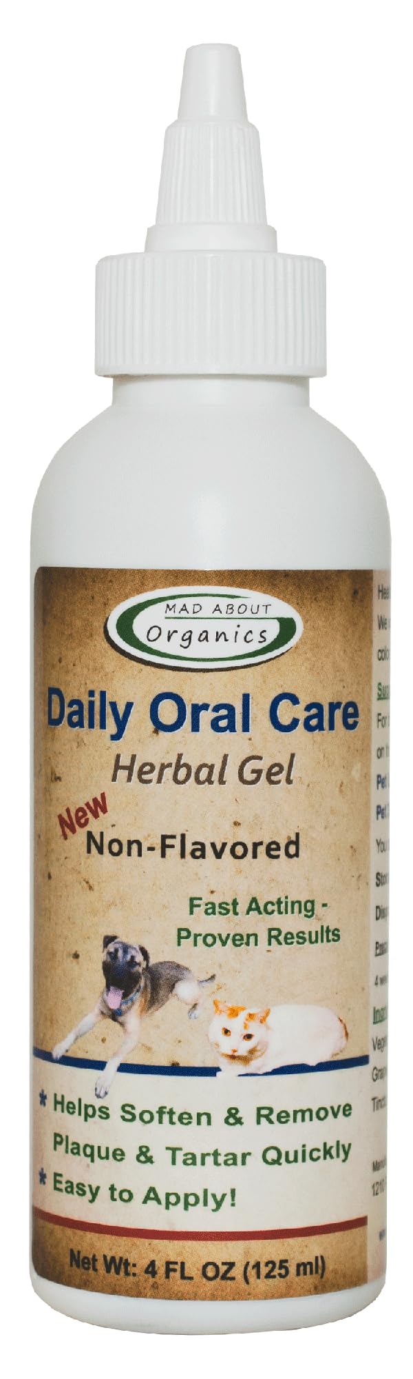 Mad About Organics Daily Oral Care Herbal Gel for Dogs & Cats - Non-Flavored, Fast-Acting Plaque & Tartar Remover, Naturally Freshens Breath, Easy to Apply for Complete Dental Care, 4oz Bottle