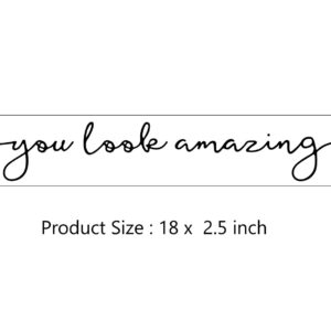 You Look Amazing Mirror Decal - 18 x 2.5 Inch Mirror Vinyl,Bathroom Decor,Slogan Wall Sticker,Beauty Salon Decor,Hair Salon Sticker,Inspirational Quotes Mirror Decal (Without Mirror)