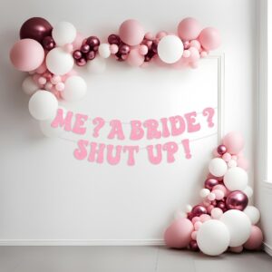 Princess Bachelorette Banner Me? A Bride? Shut Up! Glittery Rose Gold Banner for Bachelorette Party Decoration, Bridal Shower and Pre-Wedding Party Decor