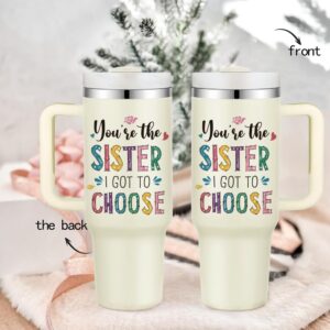 Rimasol Sister Tumbler Sister Gifts for Women You Are The Sister I Got to Choose 40oz Tumbler with Handle Christmas Birthday Gift for Soul Sister Friendship Gifts for Woman Sisters Gifts from Sister