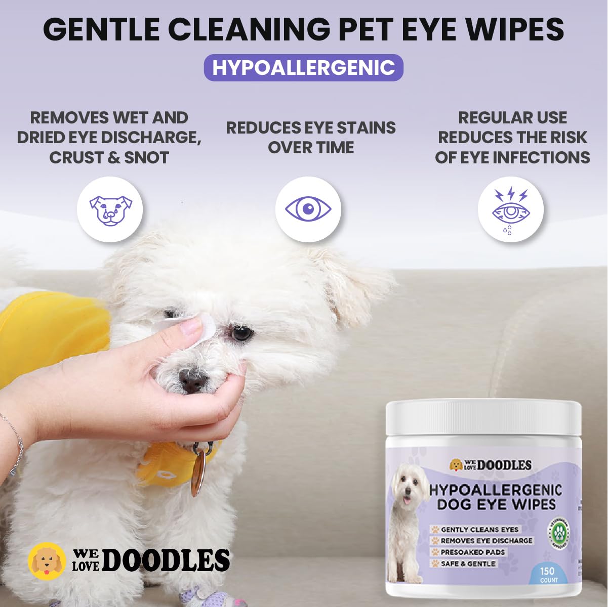 We Love Doodles Dog Eye Wipes - Gently Clean Eyes with Pre-Soaked Pet Eye Wipes Pads & Safe Dog Eye Cleaner - Effective Dog Tear Stain Remover (150 PCS)