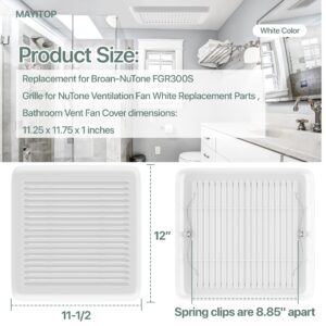 MAYITOP Bathroom Vent Cover FGR300S with Springs - Replacement Grille for Broan Nutone Roomside Bathroom Vent Fan Cover dimensions: 11.25 x 11.75 x 1 inches, Housing: 9.25 x 10 inches, White