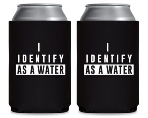 i identify as a water - can sleeve cooler insulated drink beer hugger coolies - gifts for dad from son daughter fathers day - funny birthday present idea for him men boyfriend husband (black, 2 pk)