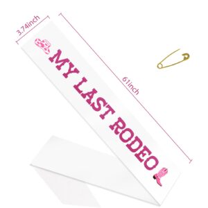 My Last Rodeo Sash - Western Cowgirl Bachelorette Party Decorations, Nashville Bride to Be, Let's Go Girl Decor, Bridal Shower Engagement Party Decorations