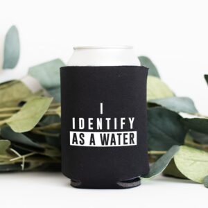 I Identify As A Water - Can Sleeve Cooler Insulated Drink Beer Hugger Coolies - Gifts for Dad from Son Daughter Fathers Day - Funny Birthday Present Idea for Him Men Boyfriend Husband (Black, 2 Pk)