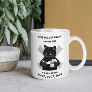 DZYQAWH Piss Me Off Again And We Play A Game Duct Duct Tape Mug Funny Christmas Cat Gifts For Women Men