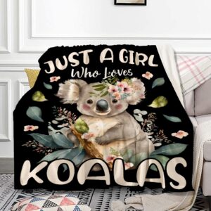 koalas blanket for girls just a girl who loves koala gifts for women soft comfortable throw blanket for bedding sofa chairs camping 40x50inches