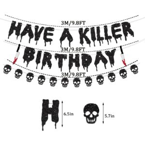 Glitter Have a Killer Birthday Decorations Banner Black Halloween Skull Birthday Banner Decorations Horror Movie Party for Halloween Birthday Haunted House Party Decorations Theme Baby Shower Supplies