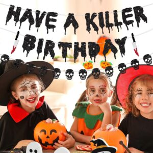 Glitter Have a Killer Birthday Decorations Banner Black Halloween Skull Birthday Banner Decorations Horror Movie Party for Halloween Birthday Haunted House Party Decorations Theme Baby Shower Supplies