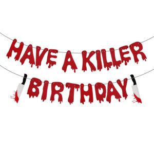 have a killer birthday banner, halloween horror banner halloween glitter birthday banner bloody birthday banner halloween zombie birthday party decorations (red)