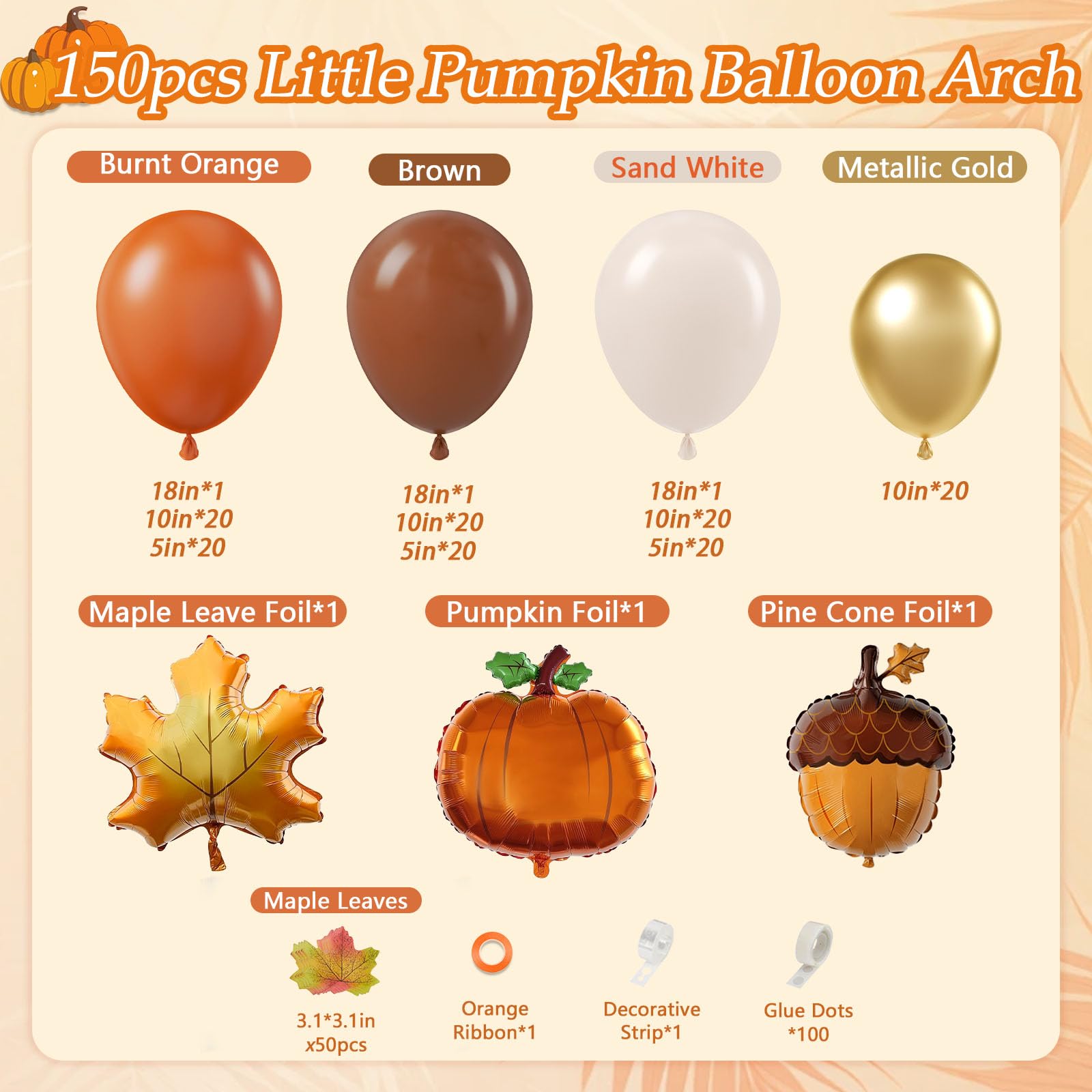 150pcs Fall Balloon Arch Kit Thanksgiving Balloon Arch Little Pumkin Balloon Garland with Brown Burnt Orange Balloons Different Sizes for Birthday Little Pumpkin Wedding Fall Baby Shower Decorations