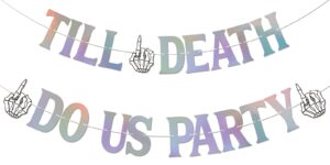 till death do us party banner - bride or die sign, halloween wedding party decorations, halloween theme bridal shower bachelorette party fireplace mantle decorations holographic