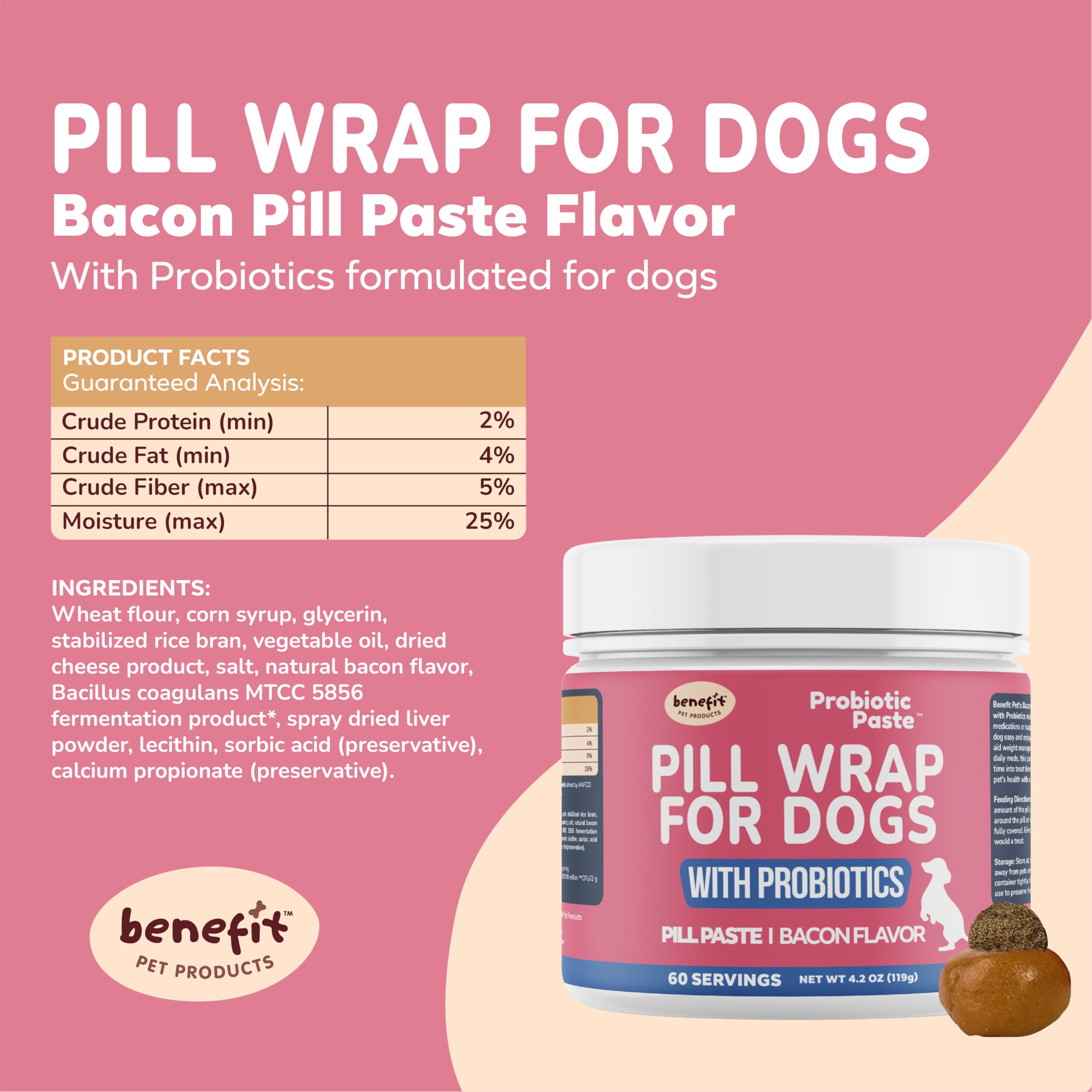 Benefit Pet Products Pill Wrap for Dogs - Pill Paste to Make Pockets, Hide Capsules, Dog Multivitamins or Medications - Added Dog Probiotic - Made in USA (4oz)