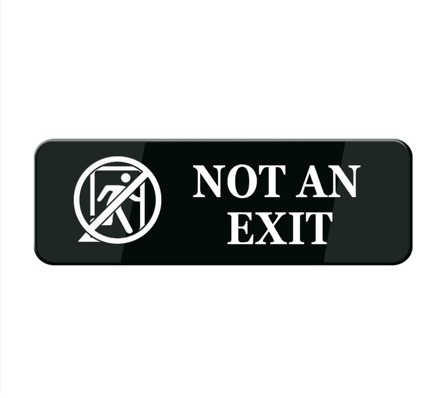 Not An Exit Sign, Self Adhesive Sign For Door Or Wall 8 X 3 Inch Quick And Easy Installation Premium Acrylic Design For Your Home Office/Business