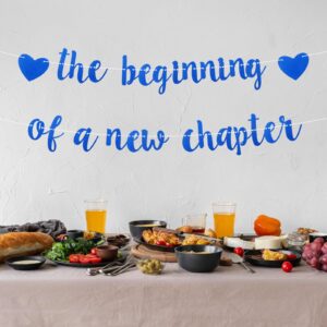 The Beginning of A New Chapter Banner Graduation Engagement Goodbye Party Decorations Retirement Goodbye Party Decorations Congratulations Decorations Party Supplies Blue Glitter