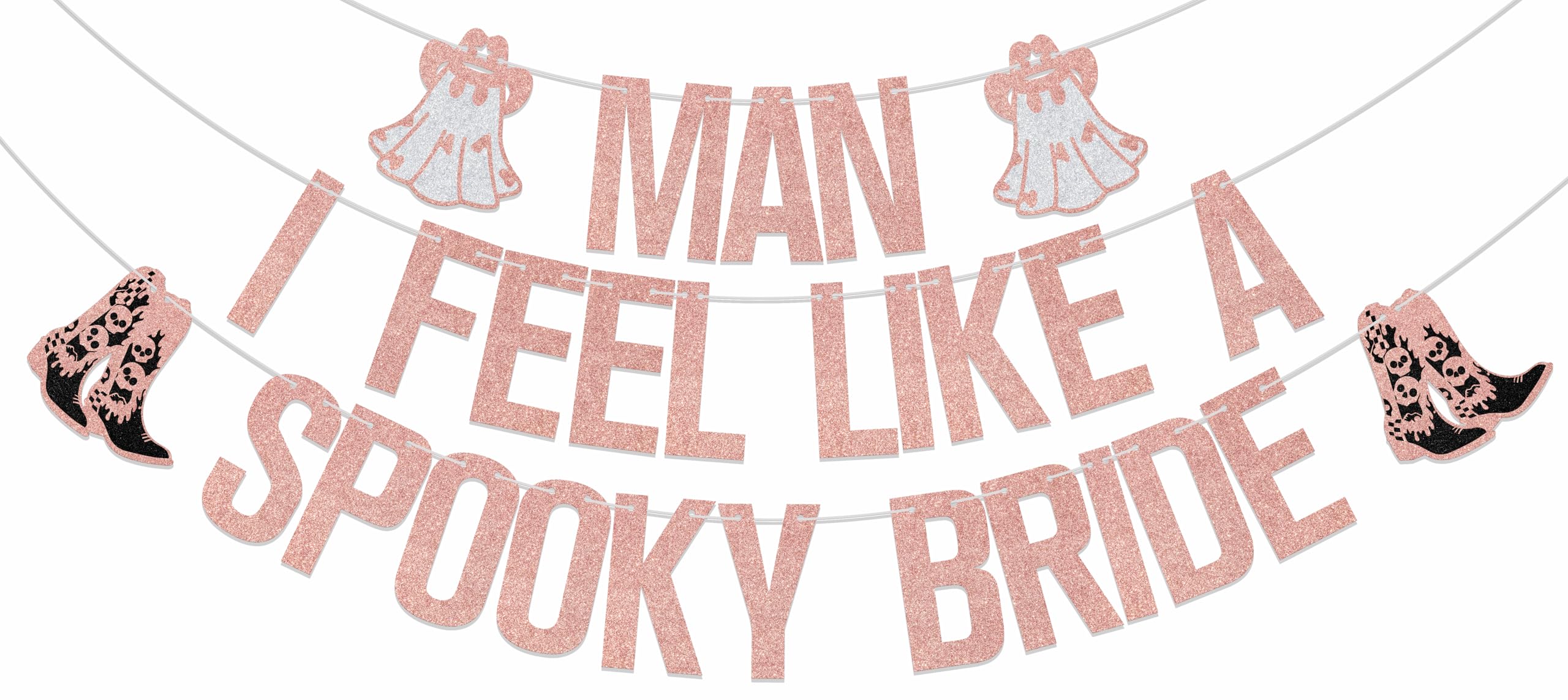 Man I Feel Like A Spooky Bride Banner Cowgirl Themed Halloween Bachelorette Party Decorations Rodeo Themed Bridal Shower Bachelorette Party Decor Supplies Rose Gold