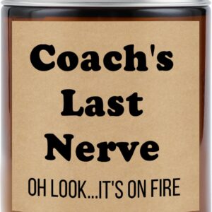 Funny Coach Gifts for Men Women, 7oz Soy Wax Lavender Scented Candle for Coach, Coach Last Nerve Candle Gifts for Baseball, Softball, Basketball, Soccer, Cheer Coach Birthday Christmas Gifts