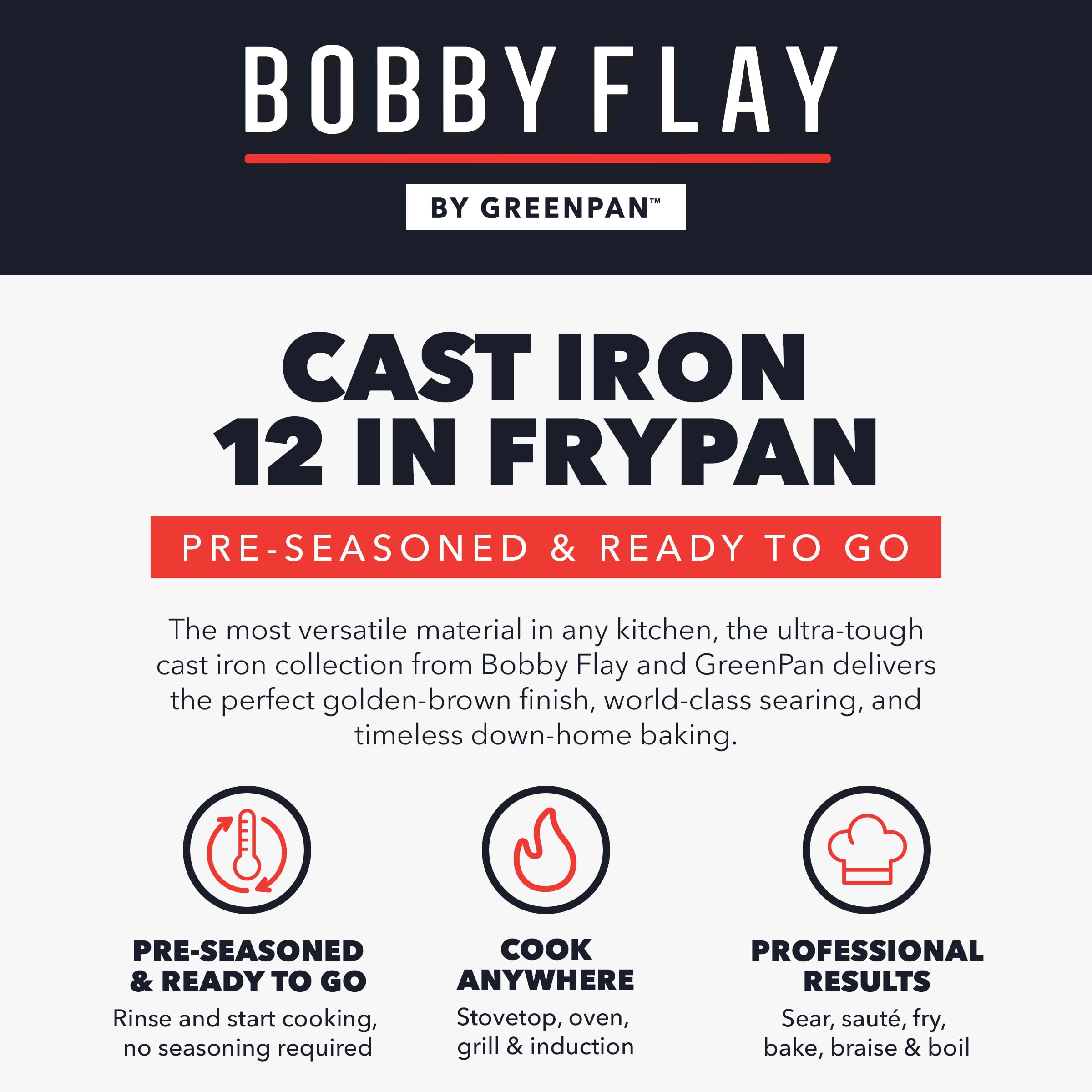 GreenPan x Bobby Flay 12” Cast Iron Pre-Seasoned Skillet with Helper Handle, Professional Grade Heavy Duty, Induction Suitable, Versatile Stovetop, Oven, BBQ, Fire & Grill, Indoor/Outdoor Use, Black