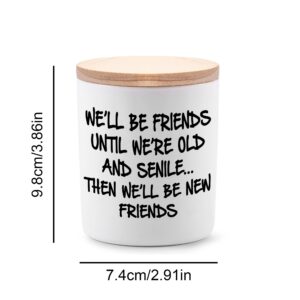 Best Friend Birthday Gifts for Women Bestie Christmas Friendship Gifts for Women Friends Female Novelty Unique Lavender Scented Soy Candles We'll Be Friends Until We're Old and Senile