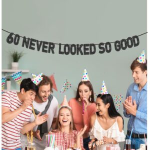 Pre-Strung 60 Never Looked So Good Banner for 60th Birthday Decorations, 60th Anniversary Decorations,60th Birthday Banner for 60th Party Decorations,Black Glitter