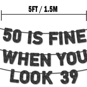 Pre-Strung 50 Is Fine When You Look 39 Banner for 50th Birthday Decorations , 50th Birthday Banner , 50th Party Decorations , Black Glitter