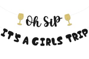 sursurprise oh sip it's a girls trip banner, girls vacation bachelorette birthday sign night out decorations, girls trip weekend theme bridal shower wedding engagement party decor