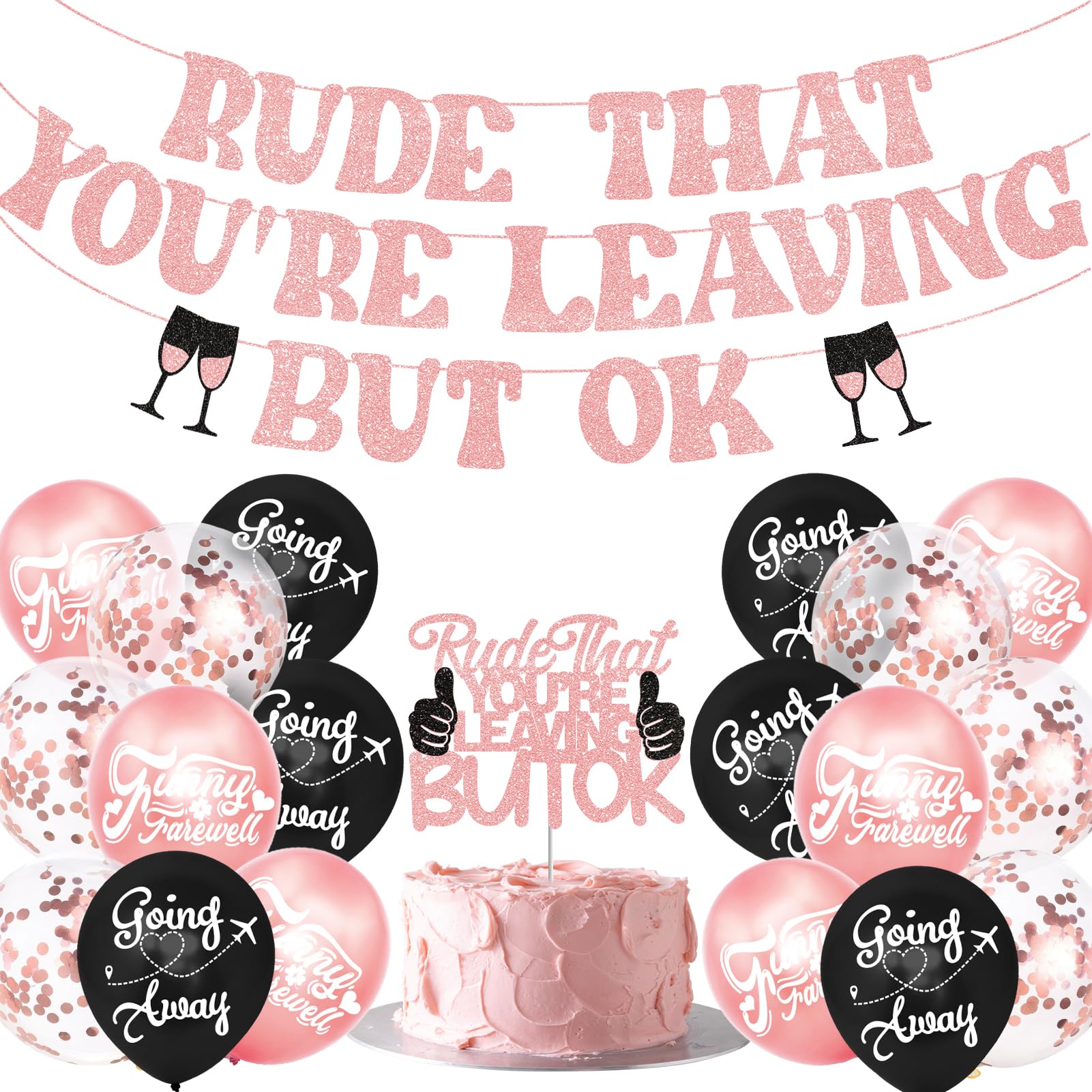 RUDE THAT YOU'RE LEAVING BUT OK Banner & Cake Toppers & Balloons, Going Away Party Decorations, Office Coworker Goodbye Party, Retirement Party Decoration, Graduation Party Decorations(Rose Gold)