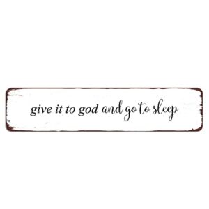 tgdnssd metal sign give it to god and go to sleep vintage signs retro tin signs aluminum sign funny home sign exit sign kitchen garden wall front door coffee decor 4x16 inches