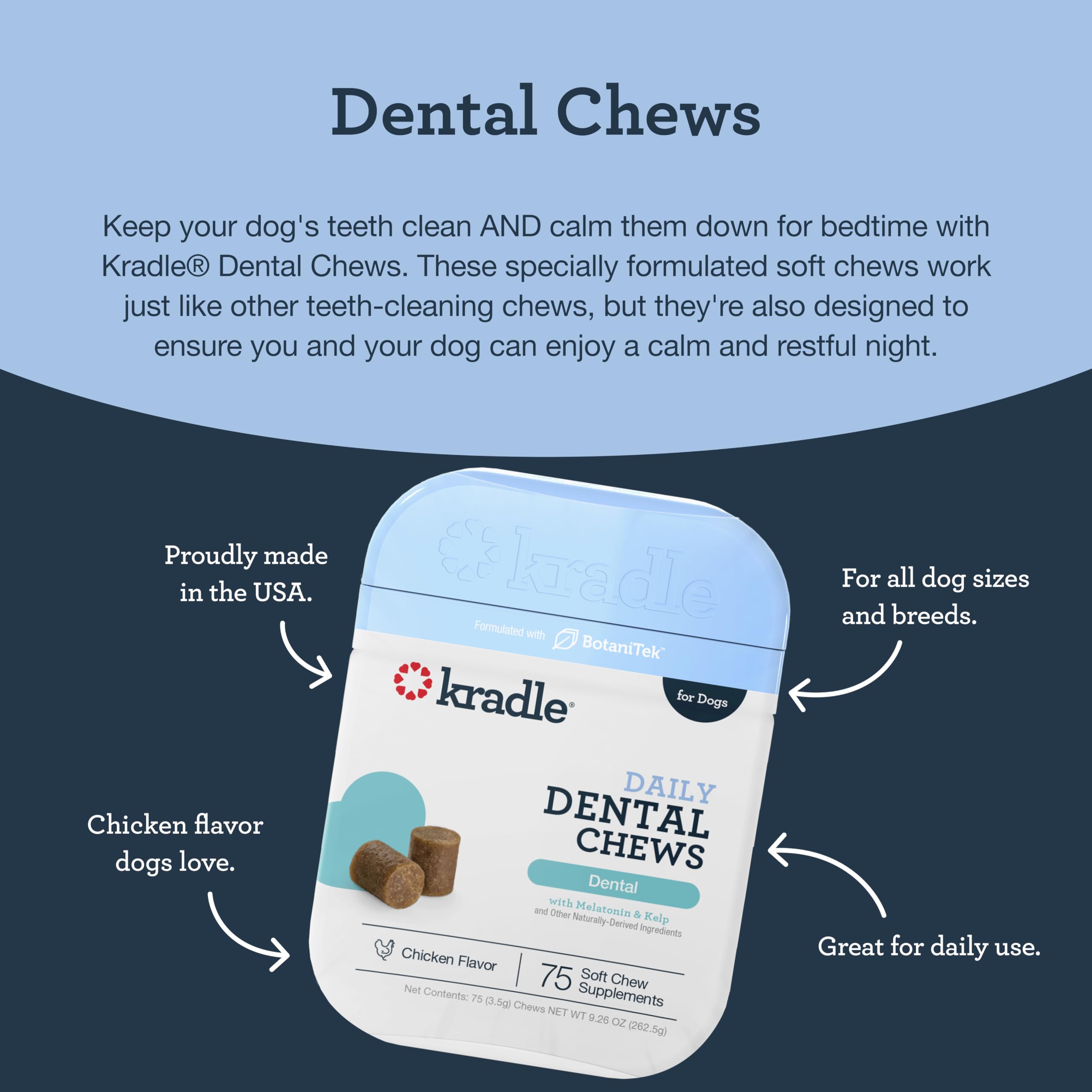 Kradle Daily Dental Chews - Dental Chews & Stress-Relief Support for Dogs - Soft Calming Chews with Soothing Ingredients - for All Dog Breed & Sizes - 75 Count Jar