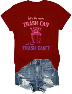 let's be more trash can and less trash can't t-shirt, let's be more trash can tshirt, let's be more trash can shirt claret