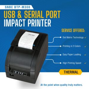 SNBC 132081 Model BTP-M300 Impact Receipt Printer with USB and Serial Interface, Black, Fast 4.7 Lines per Second Print Speed, Drop and Print Paper Loading, Stores and Prints Logo Images (Renewed)