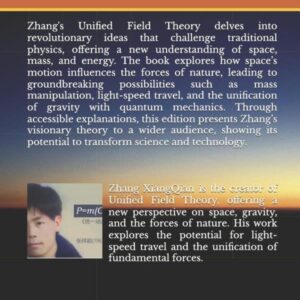 Zhang XiangQian's UNIFIED FIELD THEORY -- POPULAR SCIENCE EDITION (3RD EDITION): EXTRATERRESTRIAL TECHNOLOGY (Zhang XiangQian’s Extraterrestrial Technology 张祥前的外星科技)