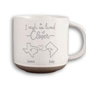 I Wish We Lived Closer Double-Sided Pottery Mug with States - Personalized Long Distance Friendship Mug with Names, Custom Best Friend Moving Away Gifts for Women, Christmas Mug Gifts Sisters, Bestie