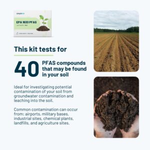 EPA 1633 PFAS Soil Test by SimpleLab | Soil Quality Test Kit for 40 Per-and polyfluoroalkyl substances (PFAS) Using EPA Method 1633 | at Home Soil Lab Test