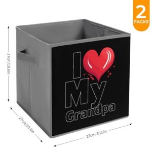 I LOVE MY GRANPA Foldable Storage Bins with Handles Storage Cubes Closet Organizer for Living Room Bedroom 2PCS