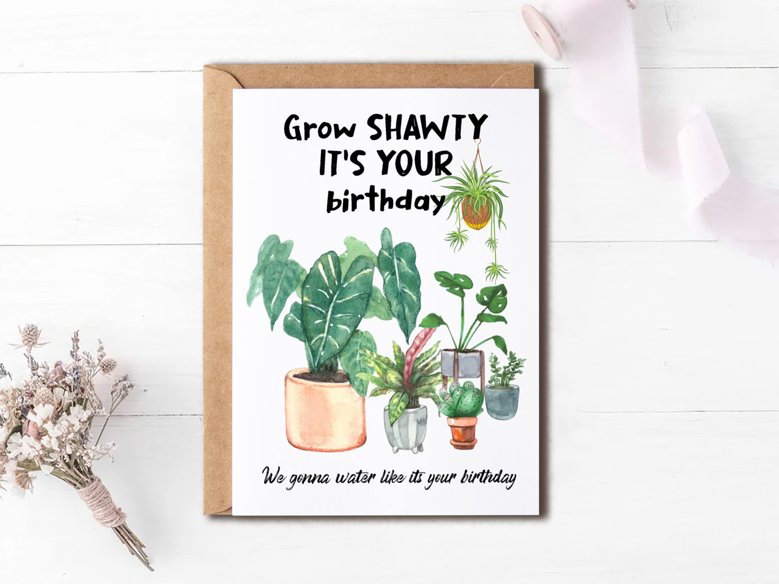 Grow Shawty It's Your Birthday - Plant Birthday Card - Plant Lover Card - Plant Mom - Plant Lady - Plant Lover Gift