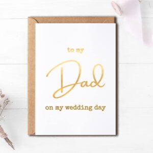 To My Dad On My Wedding Day Card - Bride's Father Of The Groom Gift For Him - Wedding Day Card - To My Dad Card - To My Father Card