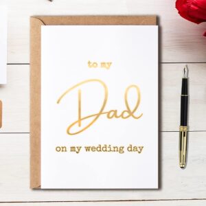 To My Dad On My Wedding Day Card - Bride's Father Of The Groom Gift For Him - Wedding Day Card - To My Dad Card - To My Father Card