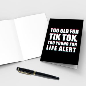 Qiliji Funny Birthday Card for Men Women, Old Age Birthday Card for Him Her, Birthday Card for 40th, 50th 60th,Too Old for Tik Tok Too Young Life Alert