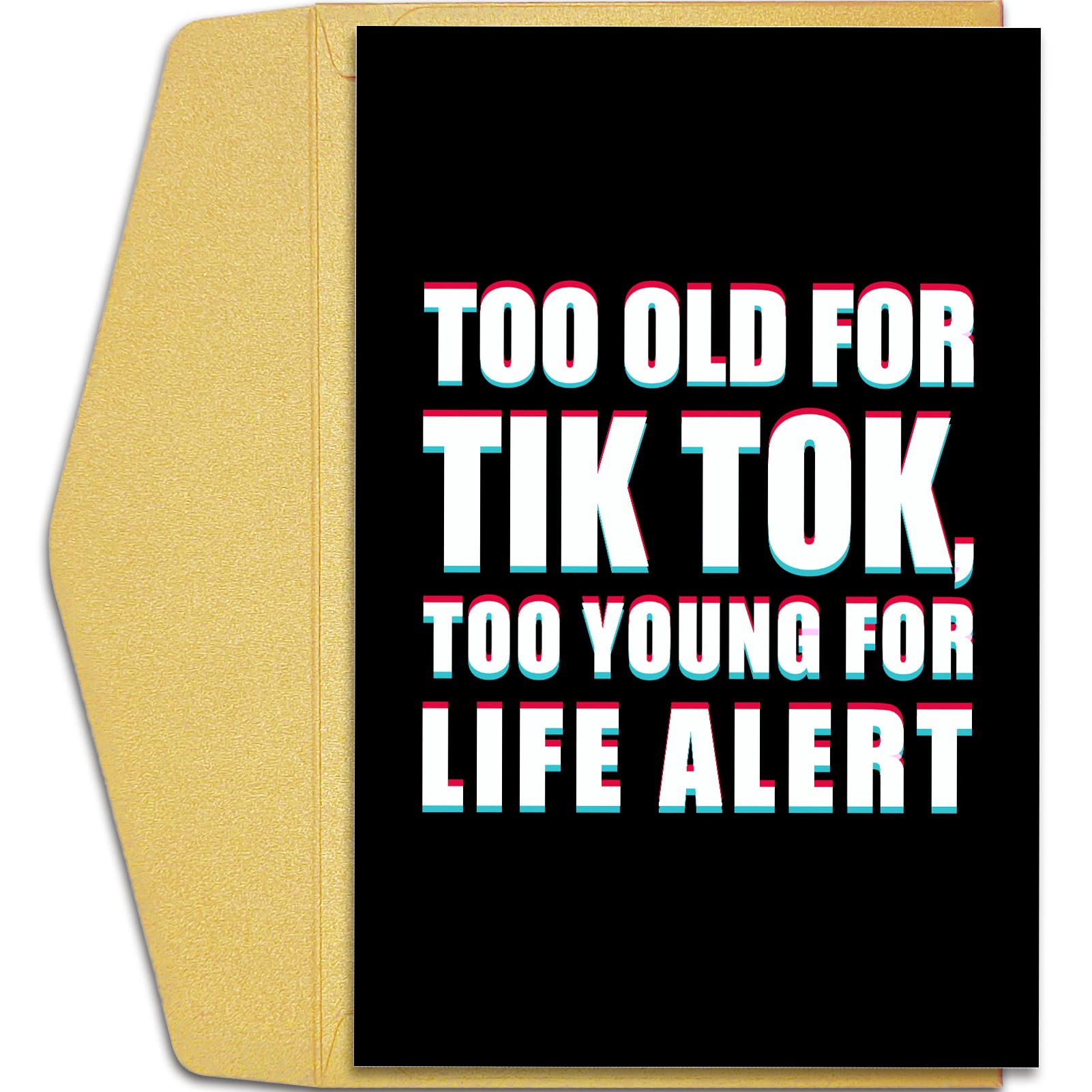 Qiliji Funny Birthday Card for Men Women, Old Age Birthday Card for Him Her, Birthday Card for 40th, 50th 60th,Too Old for Tik Tok Too Young Life Alert