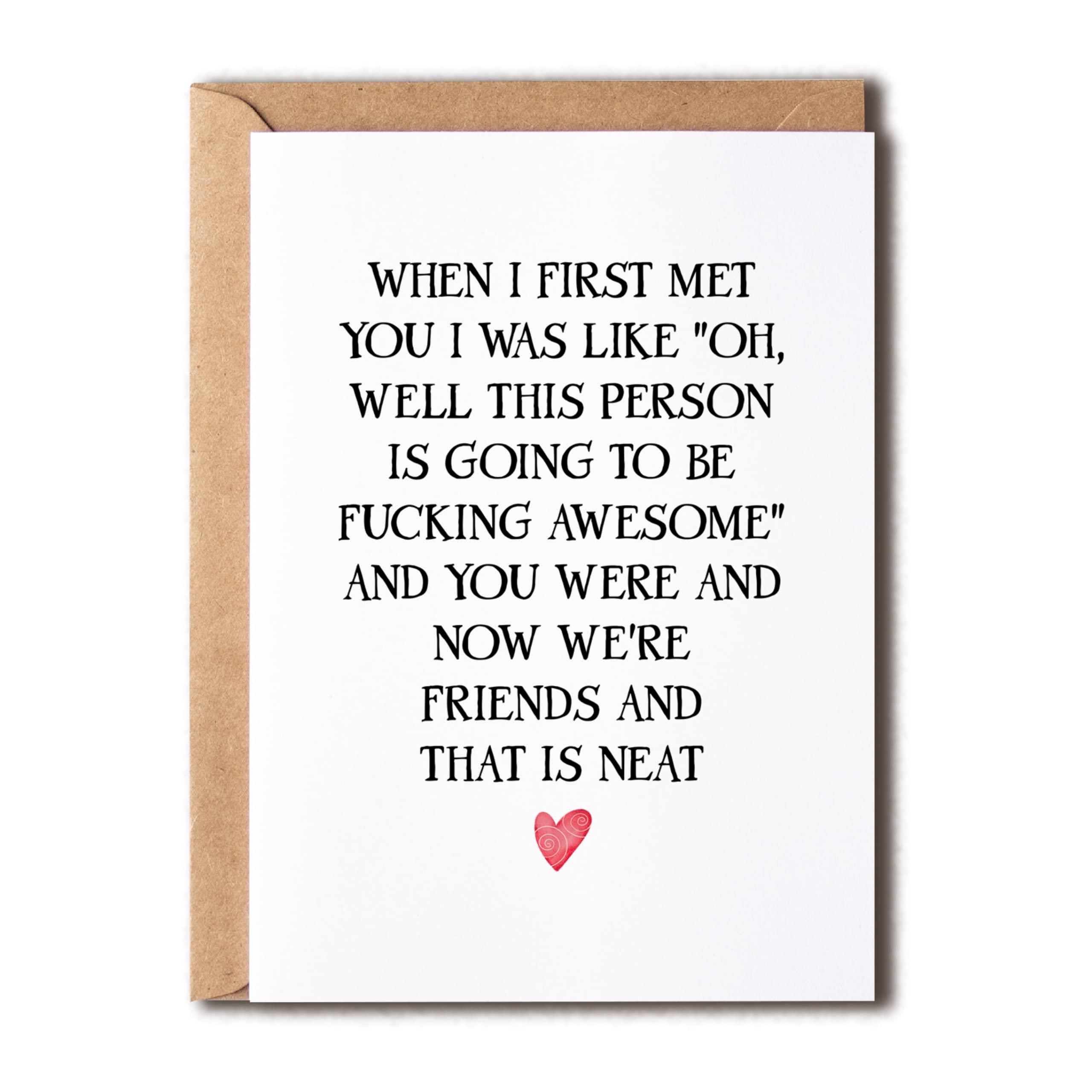 When I First Met You I Was Like - Funny And Sarcastic Friendship Card - Best Friend Birthday Card For Bestie - Sweet Unique Birthday Card