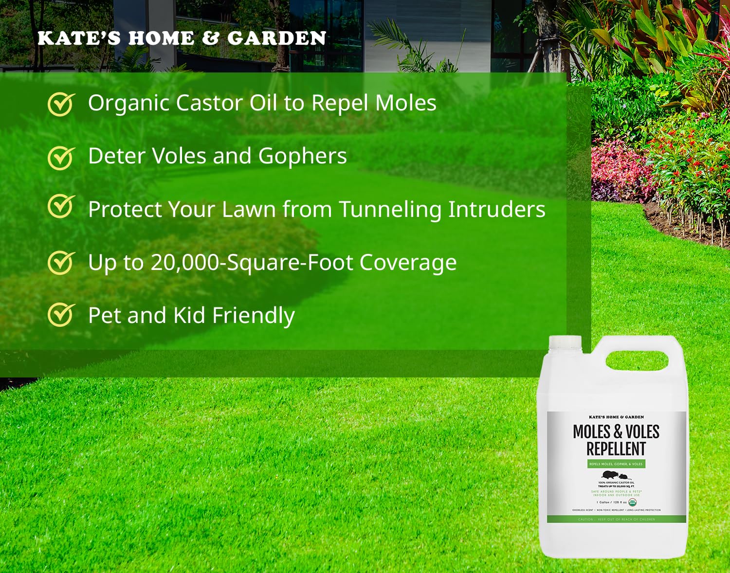 Mole & Vole Repellent for Lawns - Organic Castor Oil (128oz - 1 Gallon) - Kate's Home & Garden. Pet Safe & Non-Toxic. Pure Organic Castor Oil to Repel Moles, Voles, Rodents & Gophers Outdoor