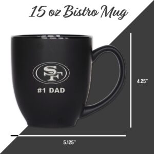 Rico Industries NFL Football San Francisco 49ers #1 Dad 15oz Laser Engraved Matte Black Ceramic Bistro Mug - for Hot or Cold Drinks