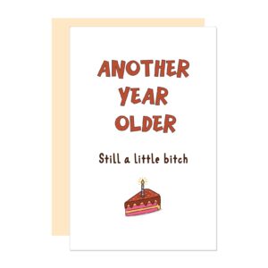 ure tenk cheeky birthday card for sister bro, funny bday card for bff, sarcastic birthday card for sibling, another year old, still a little bit*h