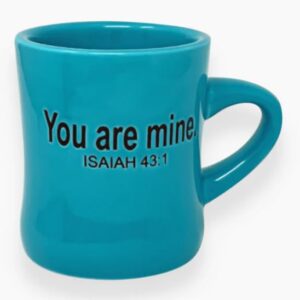 The Chosen: You Are Mine Mug - 11 Oz. - Teal