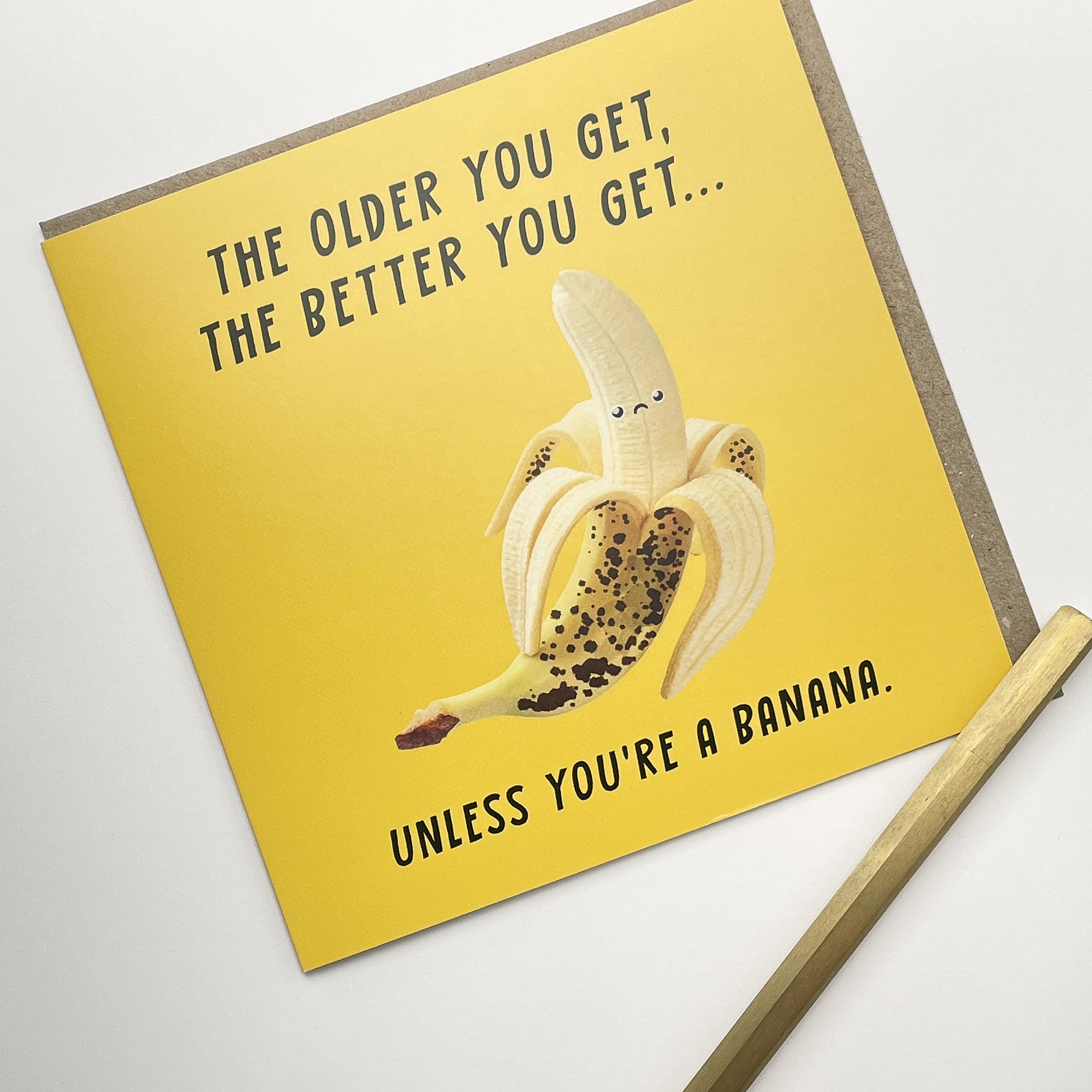 Old English Co. Funny Banana Birthday Card for Him or Her - 'The Older You Get' Banana Joke Birthday Card for Men and Women - For Brother, Dad, Uncle, Auntie, Sister | Blank Inside with Envelope