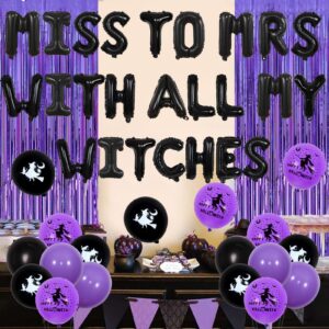 Halloween Bachelorette Party Decorations, Miss to Mrs with All My Witches Balloons Banner, Bride to Be Sash, Witch Hat Diamond Ring Balloons, Fringe Curtain for Women Witch, Bridal Shower Party Decor