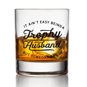 trophy husband whiskey glass - funny whiskey glasses and bourbon gifts for men - christmas or birthday gift for husband - printed in the usa