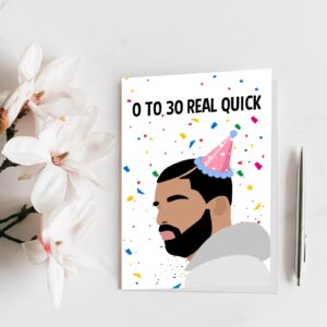 Qiliji Funny 30th Birthday Card for Men Women, Drake 30 Years Old Birthday Card, Happy 30th Bday Greeting Card, 0 To 30 Real Quick Birthday Card